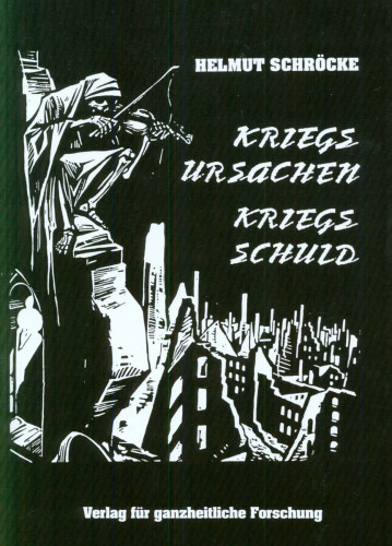 Kriegsursachen und Kriegsschuld des Zweiten Weltkrieges