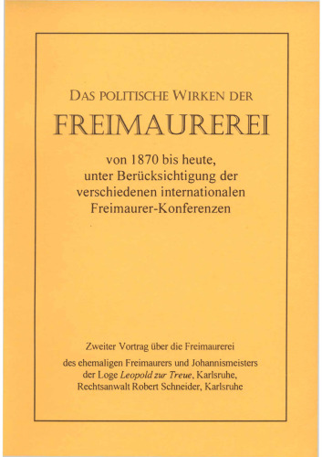 Schneider, Robert - Das politische Wirken der Freimaurerei von 1870 bis heute (1932-2000, 28 S., Scan-Text, Fraktur)