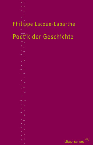 Poetik der Geschichte. Aus dem Französischen von Bernhard Nessler