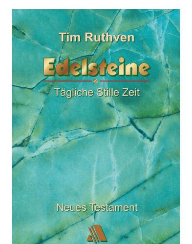 Neues Testament - Quartalshefte / Edelsteine - Tägliche Stille Zeit: Einzelheft Oktober bis Dezember