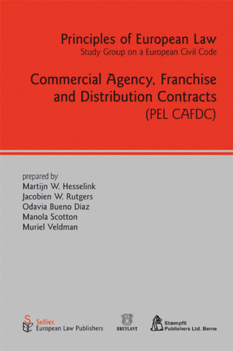 Commercial Agency, Franchise And Distribution Contracts (Principles of European Law: Study Group on European Law)