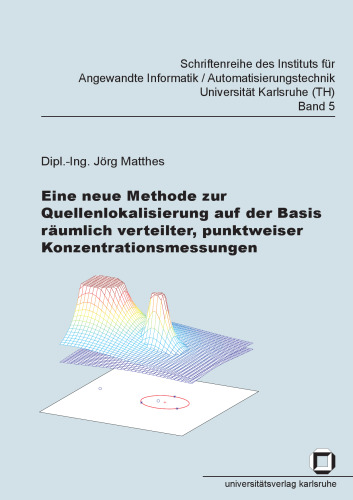 Eine neue Methode zur Quellenlokalisierung auf der Basis raumlich verteilter, punktweiser Konzetrationsmessungen German
