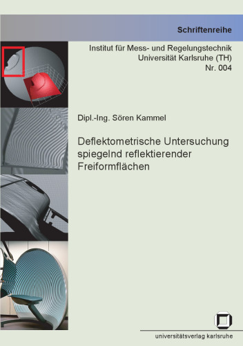 Deflektometrische Untersuchung spiegelnd reflektierender Freiformflächen German