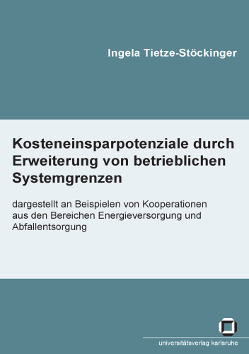 Kosteneinsparpotenziale durch Erweiterung von betrieblichen Systemgrenzen German
