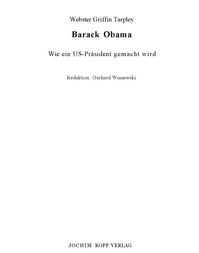 Barack Obama: Wie ein US-Präsident gemacht wird