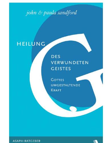 Heilung des verwundeten Geistes: Gottes umgestaltende Kraft