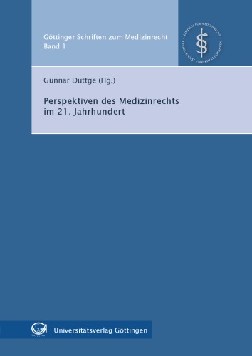Perspektiven des Medizinrechts im 21. Jahrhundert
