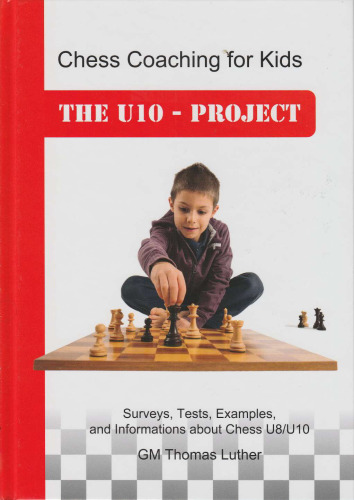 Chess Coaching for Kids: The U10 - Project