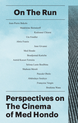 On the Run: Perspectives on the Cinema of Med Hondo