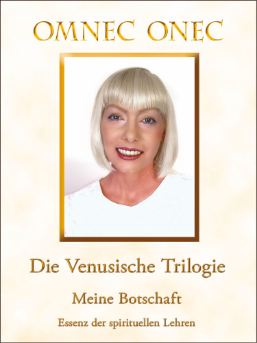 Die Venusische Trilogie: Essenz der spirituellen Lehren