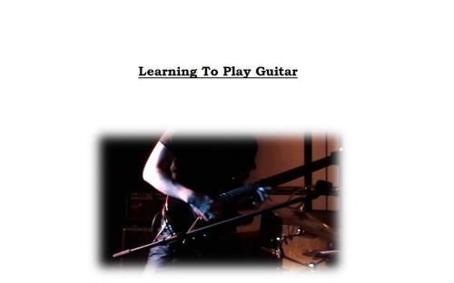 Learning To Play Guitar