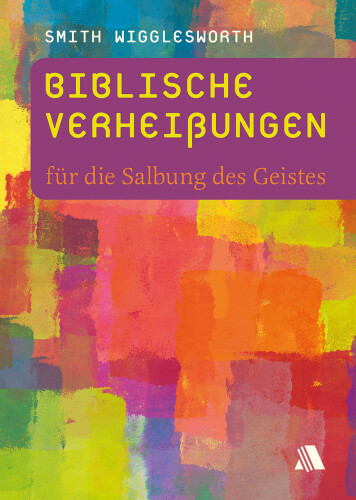 Biblische Verheißungen für die Salbung des Geistes: Übersetzung:Appel, Dorothea
