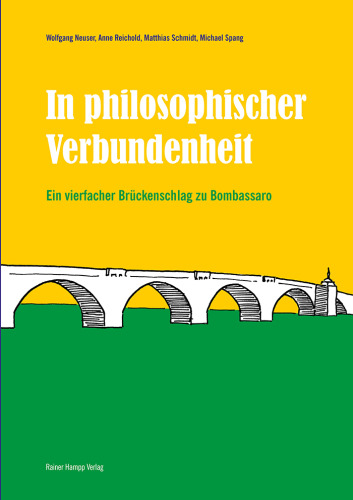 In Philosophischer Verbundenheit: Ein Vierfacher Bruckenschlag Zu Bombassaro (German Edition)