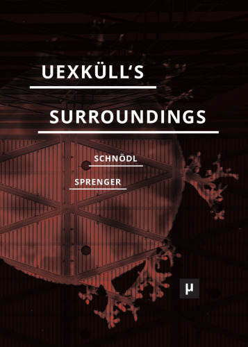 Uexküll's Surroundings: Umwelt Theory and Right-Wing Thought