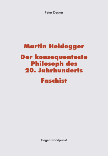 Martin Heidegger – Der konsequenteste Philosoph des 20. Jahrhunderts – Faschist