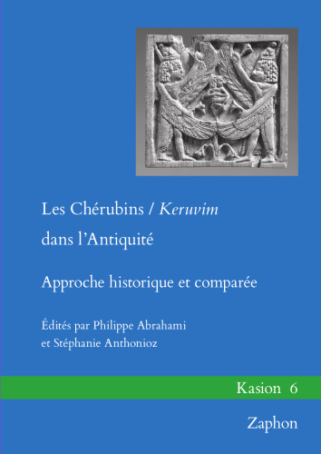 Les Cherubins / Keruvim Dans l'Antiquite: Approche Historique Et Comparee: 6