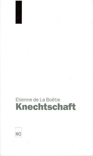 Von der freiwilligen Knechtschaft des Menschen
