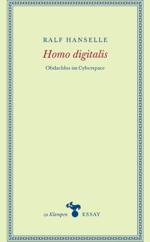Homo digitalis: Obdachlos im Cyberspace