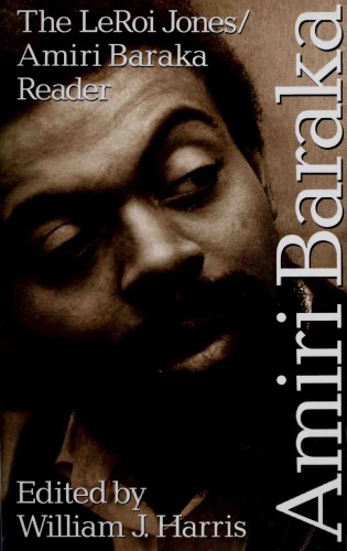 The LeRoi Jones / Amiri Baraka Reader