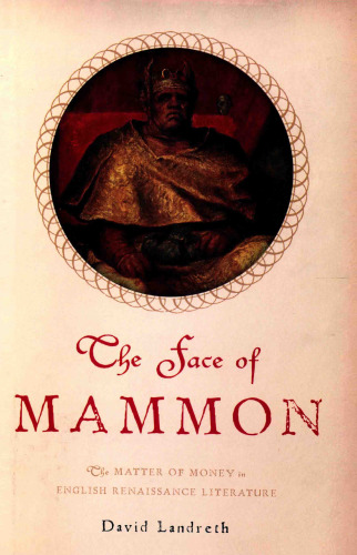 The Face of Mammon. The Matter of Money in English Renaissance Literature