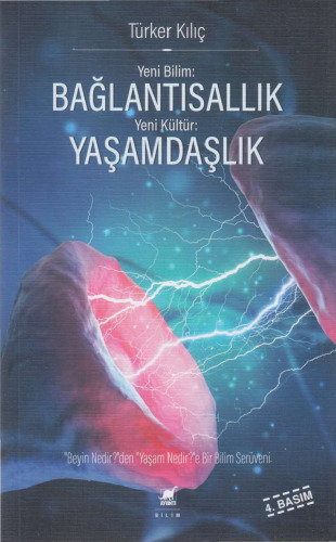 Yeni Bilim: Bağlantısallık Yeni Kültür: Yaşamdaşlık