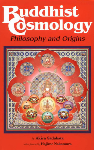 Buddhist Cosmology: Philosophy and Origins