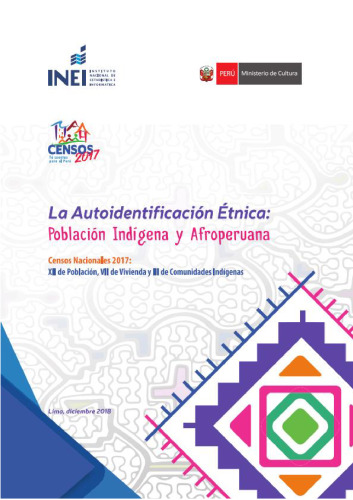 La autoidentificación étnica: población indígena y afroperuana. Censos Nacionales 2017: XII de Población, VII de Vivienda y III de Comunidades IndígenasGenara Rivera Araujo Ana Naupari Rivas Flor Suarez Rodriguez Procesamiento de la Información Miguel Ángel Bayardo Tadeo Mixsi Casas Bendezú Francisco Ruiz Torres Elaboración de mapas: Lourdes Huertas Rosales