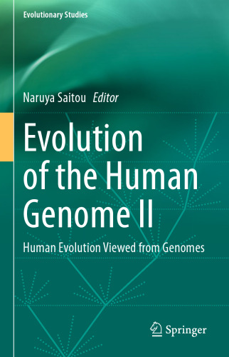 Evolution of the Human Genome II: Human Evolution Viewed from Genomes (Evolutionary Studies)