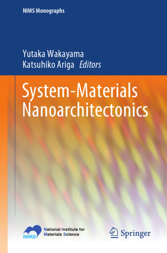 System-Materials Nanoarchitectonics (NIMS Monographs)