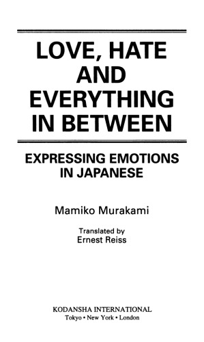Love, Hate and Everything in Between: Expressing Emotions in Japanese (Properly Bookmarked)