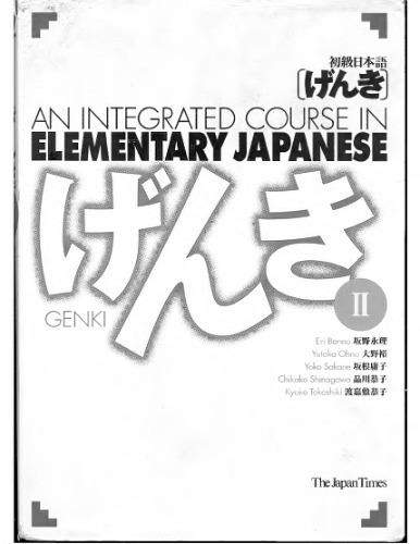 Genki II: An Integrated Course in Elementary Japanese II