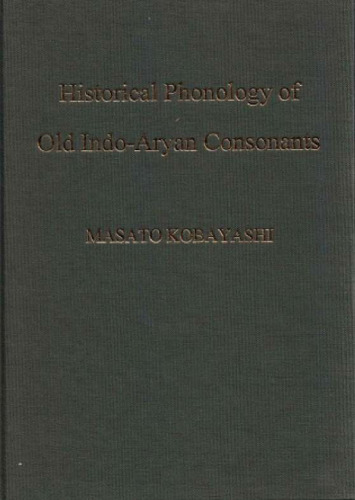 Historical Phonology of Old Indo-Aryan Consonants