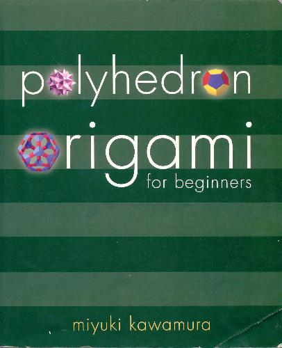 Polyhedron Origami for Beginners