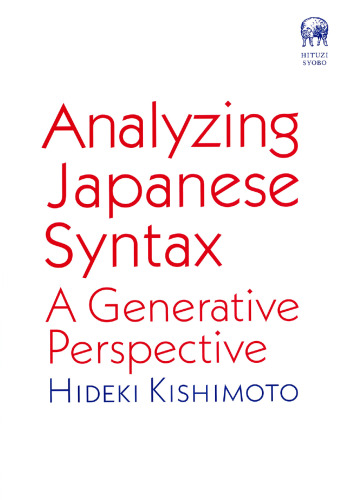 Analyzing Japanese Syntax: A Generative Perspective