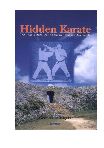 Hidden karate: the true bunkai for the Heian katas and Naihanchi