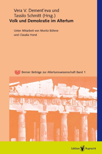 Volk und Demokratie im Altertum: Redaktion: Dementyewa, Vera V.; Schmitt, Tassilo
