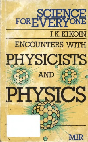 Encounters with physicists and physics (Science for Everyone)
