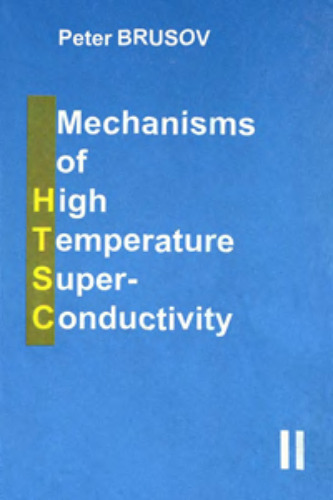 Mechanisms of high temperature of high temperature superconductivity. Vol. 2