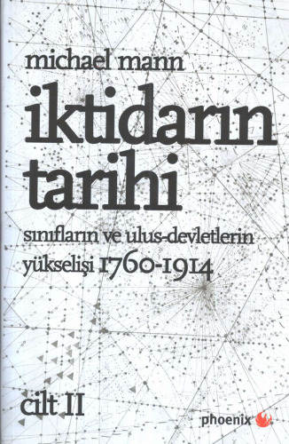 Iktidarin Tarihi Cilt:2 / Siniflarin ve Ulus-devletlerin Yükselisi 1760 - 1914