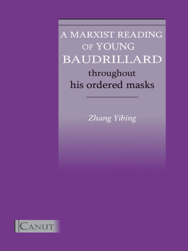 A Marxist Reading of Young Baudrillard Throughout His Ordered Masks