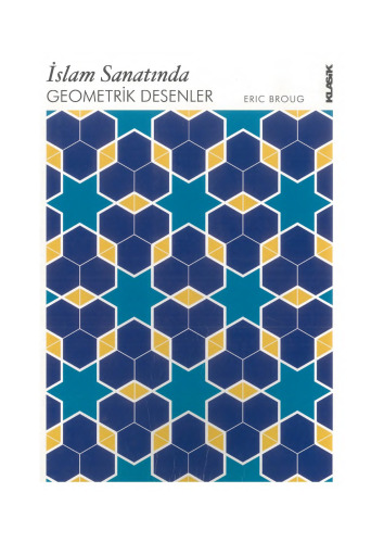 Islam Sanatinda Geometrik Desenler (Interaktif CD ile Birlikte)
