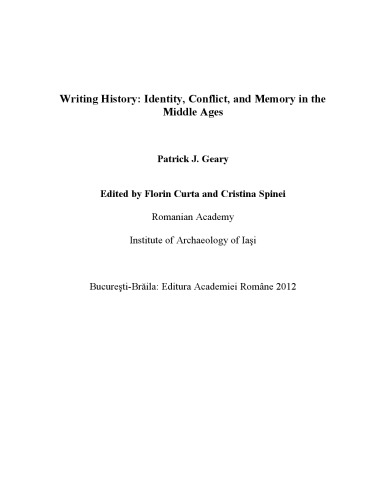 Writing History: Identity, Conflict, and Memory in the Middle Ages