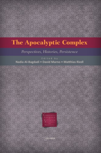 The Apocalyptic Complex: Perspectives, Histories, Persistence