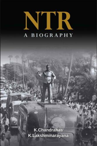 NTR A Biography: First ever biography of NTR in English
