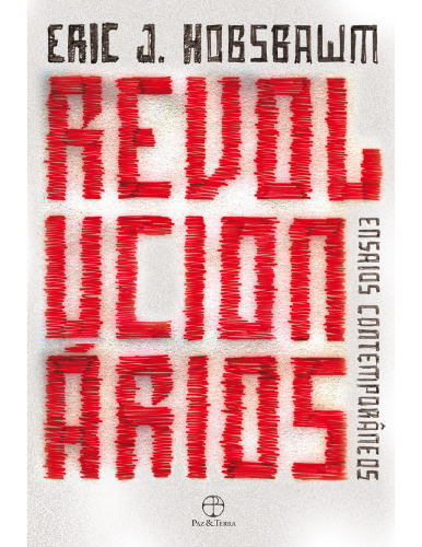 Revolucionários: Ensaios contemporâneos