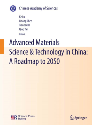 Advanced Materials Science & Technology in China A Roadmap to 2050