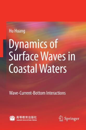 Dynamics of Surface Waves in Coastal Waters (Wave-Current-Bottom Interaction)
