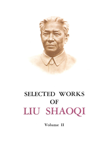 Selected Works of Liu Shaoqi Volume 2