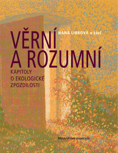 Věrní a rozumní: kapitoly o ekologické zpozdilosti
