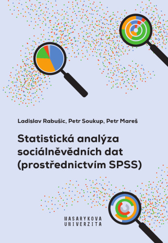 Statistická analýza sociálněvědních dat (prostřednictvím SPSS)